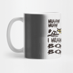 Halloween Cat- Muaaw Muaw, I mean Boo Boo Mug